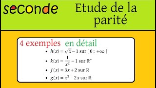 Seconde Etude de parité fonction paire  impaire  4 exemples de rédaction [upl. by Kaiulani187]