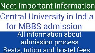 Neet important information ।। MBBS from central University ।। All information about seat and fees [upl. by Mourant]