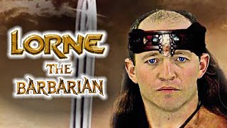 Lorne the Barbarian 2016 [upl. by Nortad]