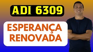 ADI 6309  UMA DAS ESPERANÇAS CONTRA A REFORMA DA PREVIDÊNCIA RENOVADA EM 2024 [upl. by Ferro]