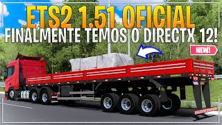 ETS2 151 OFICIAL  FINALMENTE TEMOS O DIRECTX 12 MAS [upl. by Nawrocki963]