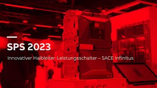 ABB auf der SPS 2023 Innovativer HalbleiterLeistungsschalter  SACE Infinitus [upl. by Igiul90]