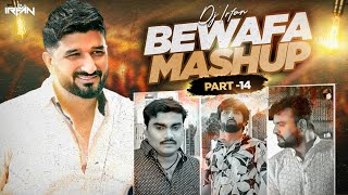 Bewafa Mashup Part 14  Dj Irfan  Gaman Santhal  Jignesh Barot  Nitin Barot  Rakesh Barot [upl. by Erinn]