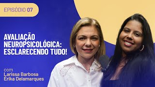 Entenda a Avaliação Neuropsicológica Quando e Como Utilizar  Fora da Curva Ep 7 [upl. by Subocaj]