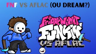 FnF vs Aflac ou Dream Friday Night Funkin [upl. by Yhtorod361]