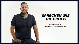 Übungen für eine klare Aussprache – Sprechen wie die Profis [upl. by Kanal]