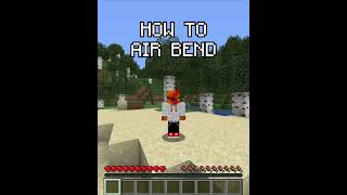 BendersMC  How to Air Bend [upl. by Evetta]