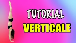 SCOPRI COME IMPARARE LA VERTICALE  TUTORIAL GINNASTICA ARTISTICA [upl. by Pinelli]