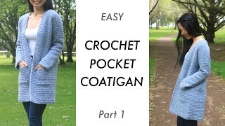 Crochet Pocket Cardigan Coat  Stonewash Coatigan Easy Tutorial  Part 1 [upl. by Kohn]