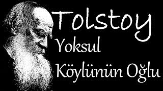 quotYoksul Köylünün Oğluquot TOLSTOY sesli öykü Akın ALTAN [upl. by Vallery]