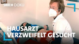 Hausarzt verzweifelt gesucht  SWR Doku [upl. by Ecnerat]