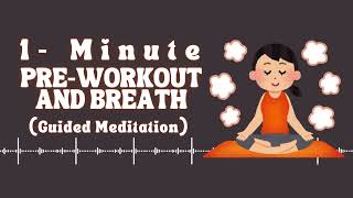 1 Minute PreWorkout and Breathing Guided Meditation meditation workout breathing [upl. by Anauqaj]