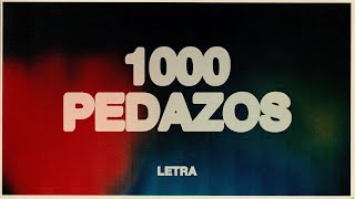 Un Corazón  1000 Pedazos Letra [upl. by Yngad662]