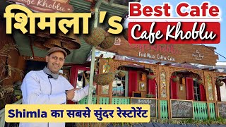 Best Cafe of Shimla  Cafe Khoblu Shimla  CafeKhobluSanjauliShimla travelevergreen shimla [upl. by Raina]