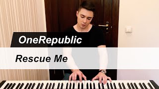 OneRepublic  Rescue Me  BEST PIANO COVER  SHEET MUSIC [upl. by Benedetta]