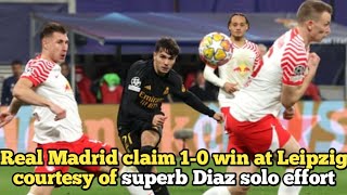 Real Madrid claim 10 win at Leipzig courtesy of superb Diaz solo effort [upl. by Enak974]