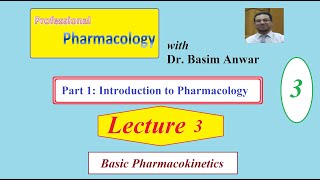 3 Introduction to Pharmacology Lecture 3 Basic Pharmacokinetics [upl. by Erek850]