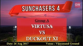 Sunchasers 4  Group A  26th Aug 17  Virtusa Polaris vs Duckout XI [upl. by Singband99]