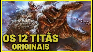 OS 12 TITÃS ORIGINAIS  MITOLOGIA GREGA [upl. by Durwyn556]