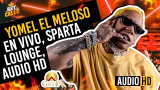 YOMEL EL MELOSO  BOLETIN DE LA HORA EN VIVO 🔴 EN SPARTA LOUNGE AUDIO HD [upl. by Teeniv]