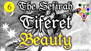 Tiferet Beauty  The Sixth Sefirah on the Tree of Life [upl. by Gloriane881]