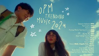 OPM Trending Music 2024 [upl. by Ayotal]