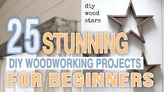 25 Stunning DIY Woodworking Projects for Beginners [upl. by Farrica]