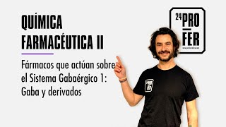 Fármacos que actúan sobre el Sistema Gabaérgico 1 Gaba y derivados [upl. by Ened]