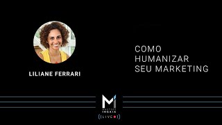 Marketing Humanizado • Masters inGaia Live [upl. by Nemad]