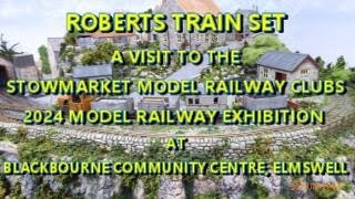 STOWMARKET MODEL RAILWAY CLUB EXHIBITION 2024 [upl. by Hsetim167]