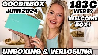 😍 183€ WERT GOODIEBOX JUNI 2024  WELCOME BOX  UNBOXING amp VERLOSUNG [upl. by Efar]