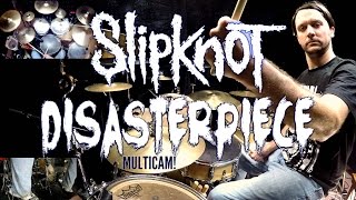 SLIPKNOT  Disasterpiece  Drum Cover [upl. by Mlohsihc]