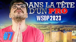 ♠♣♥♦ Dans la Tête dun Pro  WSOP 2023 7 poker [upl. by Adnolaj]