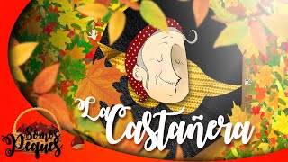 LA CASTAÑERA 🍁🌰  ¡Disfrutemos juntos de la llegada del otoño ♪♫♬ somospeques4420 [upl. by Ailedamla]