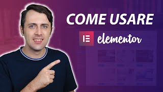 Come usare Elementor su WordPress Tutorial italiano [upl. by Nnalatsyrc]