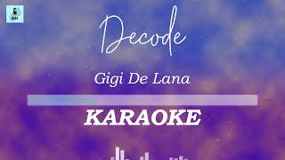 Gigi De Lana  Decode Karaoke [upl. by Rebecca765]