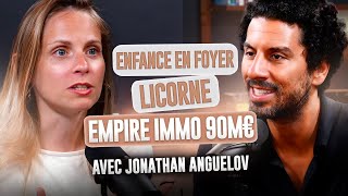 De la licorne à un empire immobilier à 90M€  Jonathan Anguelov [upl. by Nnitsuj]