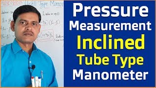 Pressure measurement by Inclined Tube Type manometers Explained in Hindi [upl. by Keligot774]