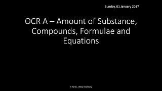 OCR A 212 amp 213 Amount of Substance Compounds Formulae and Equations REVISION [upl. by Hazlett998]