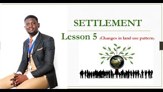 IGCSE SETTLEMENT EFFECTS OF CHANGE IN LANDUSE LESSON 5 [upl. by Zilef]