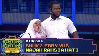 BBB 2019 Minggu 6 Shuk amp Ebby Yus  Wajah Rahsia Hati [upl. by Mirielle]