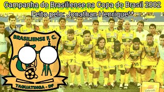 Campanha do Brasiliense na Copa do Brasil 2002 [upl. by Domash]