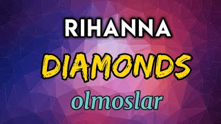 DIAMONDS  OLMOSLAR  RIHANNA  Inglizcha qoshiq tarjimasi Albatta koring [upl. by Ahsatak]