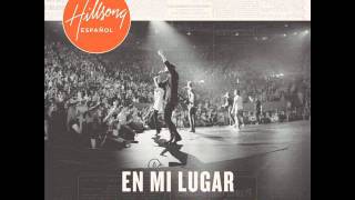 Señor Te Exalto I Will Exalt You Hillsong United En Mi Lugar [upl. by Virge960]