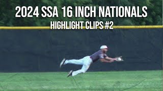 Highlight Clips 2  2024 SSA 16 Inch Glove Major Nationals [upl. by Ymled131]