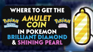 How To Get The Amulet Coin In Pokemon Brilliant Diamond amp Shining Pearl [upl. by Ennaoj47]