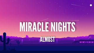 Miracle Nights Almost Lyrics [upl. by Nnayhs]