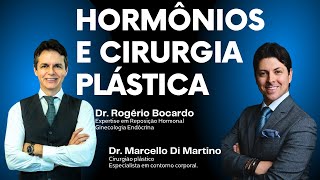 Hormônios e Cirurgia Plástica  Dr Rogério Bocardo [upl. by Quinby823]