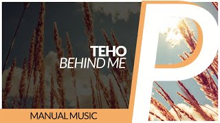 Teho  Behind Me Original Mix [upl. by Gautier]