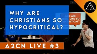 Why are Christians so hypocritical  A2CN Live  Ep 3 [upl. by Kalli]